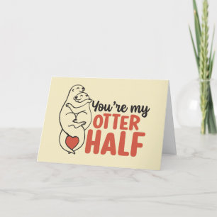 Mijn Otter Half Love Pun Funny Valentijnsdag Feestdagen Kaart