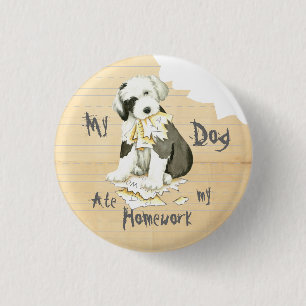 Mijn oude Engelstalige Sheepdog Ate Mijn thuiswerk Ronde Button 3,2 Cm