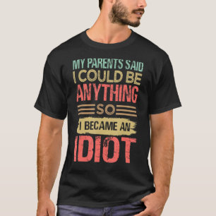 Mijn ouders zeiden dat ik alles kon zijn, dus werd t-shirt