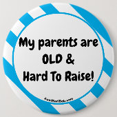 Mijn ouders zijn OUD en moeilijk op te tillen. Ronde Button 6,0 Cm (Voorkant)