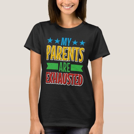 Mijn ouders zijn uitgeput t-shirt (Voorkant)