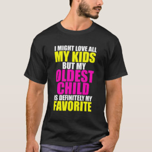 Mijn oudste dochter is mijn favoriete grappige oud t-shirt