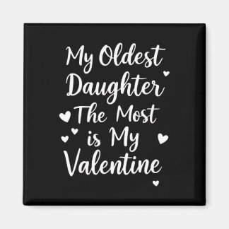 Mijn oudste dochter is vooral mijn valentijn voor  magneet