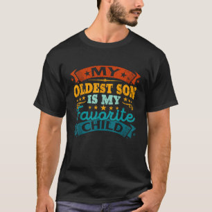 Mijn oudste zoon is mijn favoriete kind grappige o t-shirt