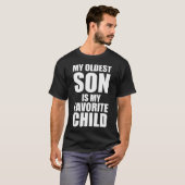 Mijn oudste zoon is mijn favoriete kind t-shirt (Voorkant volledig)