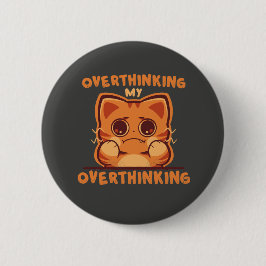 Mijn overpeinzen overpeinzen ronde button 5,7 cm