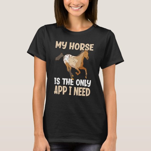 Mijn paard is de enige app die ik nodig heb... t-shirt (Voorkant)