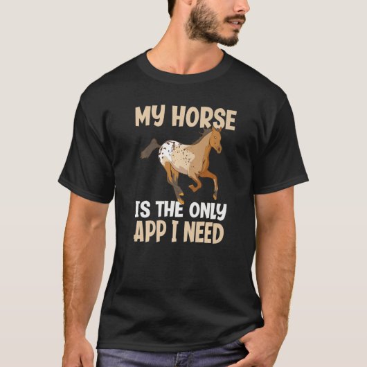 Mijn paard is de enige app die ik nodig heb... t-shirt (Voorkant)