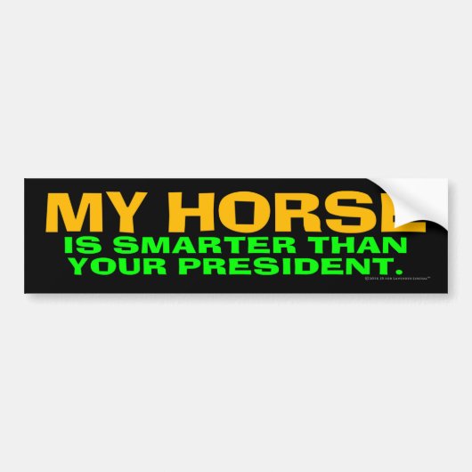 Mijn paard is slimmer dan je President Bumpersticker (Voorkant)