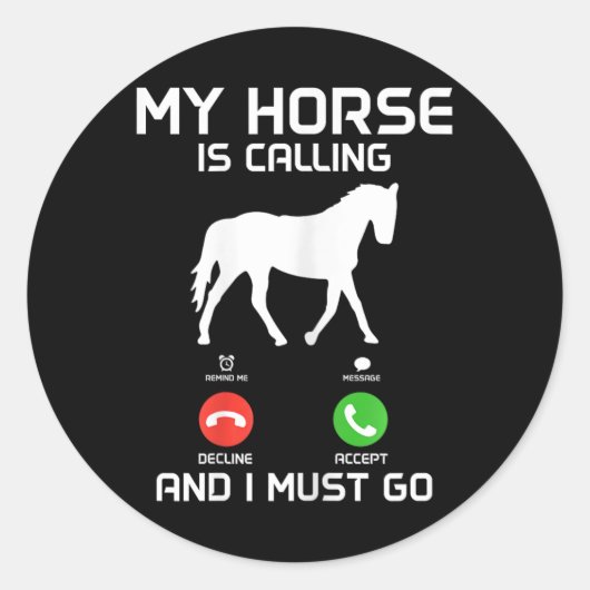 Mijn paard roept & ik moet grappig paard gaan ronde sticker (Voorkant)