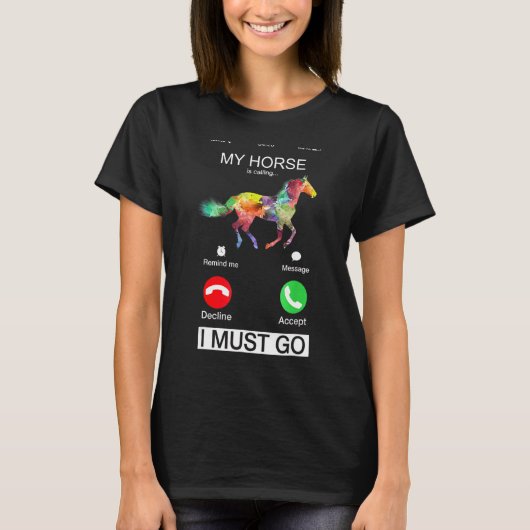 Mijn Paard Roept En Ik Moet Gaan Kleding T-shirt (Voorkant)