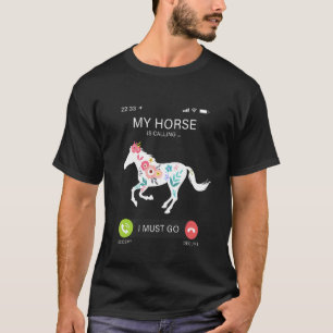 Mijn paard roept, ik moet gaan Schattig bloemmoti T-shirt
