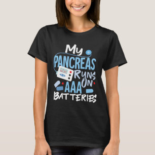 Mijn pancreas loopt op AAA batterijen Type 1 diabe T-shirt
