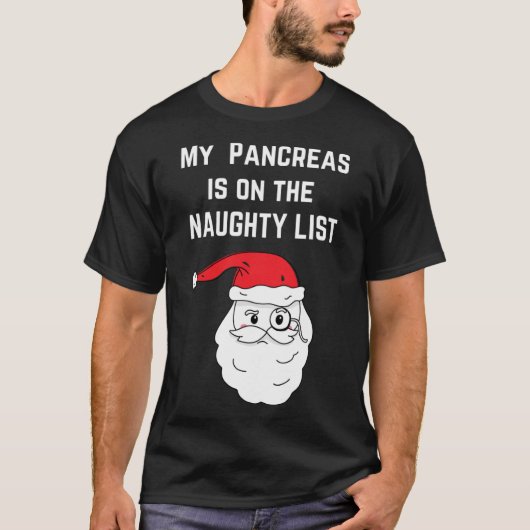 Mijn pancreas staat op de Ondeugende Lijst Kerstmi T-shirt (Voorkant)