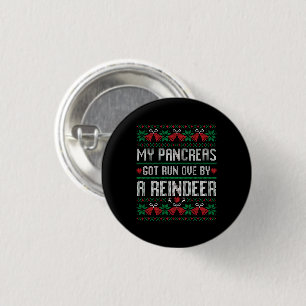 Mijn pancreas werd overreden door een rendierziekt ronde button 3,2 cm