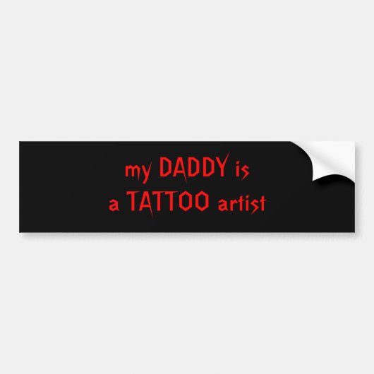 mijn PAPA is een TATTOEAGEKunstenaar Bumpersticker (Voorkant)
