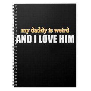 Mijn papa is raar en ik hou van hem Grappig papa c Notitieboek
