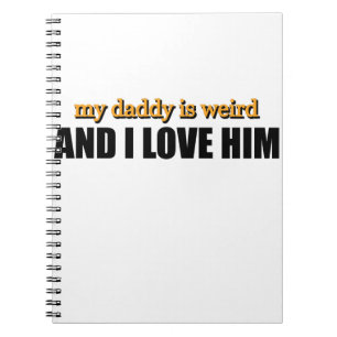 Mijn papa is raar en ik hou van hem Grappig papa c Notitieboek