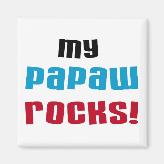 Mijn Papaw Rocks T-shirts en cadeautjes Magneet (Voorkant)