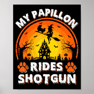 Mijn Papillon-hond rijdt op heksenschot Halloween Poster