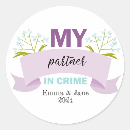 Mijn partner in misdaad Gelukkige Vriendschapsdag Ronde Sticker (Voorkant)