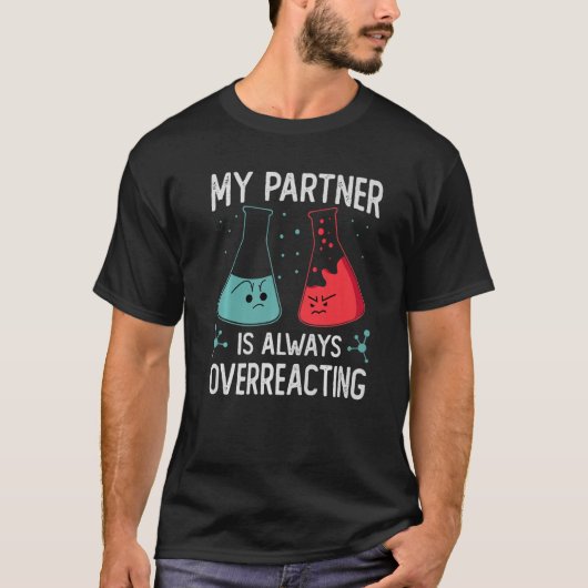 Mijn partner overdrijft altijd wetenschapspokes t-shirt (Voorkant)