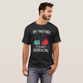 Mijn partner overdrijft altijd wetenschapspokes t-shirt (Voorkant volledig)