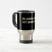 Mijn Passieve Inkomen Is Nog Niet Passief Reisbeker (Voorkant links)