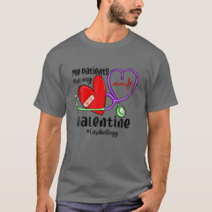 Mijn patiënten zijn mijn Valentijn Funny Cardiolog T-shirt