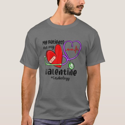 Mijn patiënten zijn mijn Valentijn Funny Cardiolog T-shirt (Voorkant)