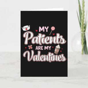 Mijn Patiënten Zijn Mijn Valentijnsdag Verpleegste Kaart