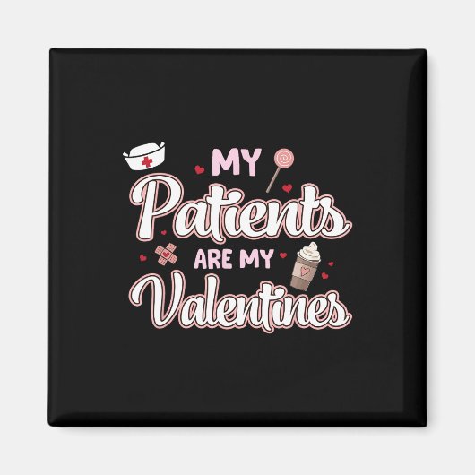 Mijn Patiënten Zijn Mijn Valentijnsdag Verpleegste Magneet (Voorkant)