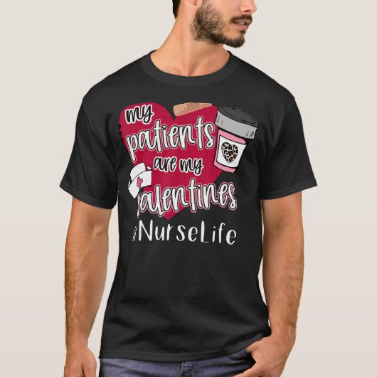 Mijn patiënten zijn mijn Valentijnse verpleegkundi T-shirt (Voorkant)