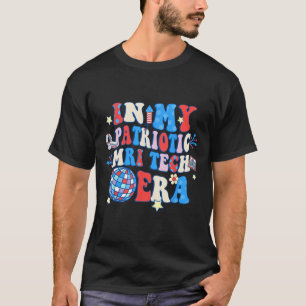 Mijn Patriottische MRI Era MRI Tech Happy 4th van  T-shirt