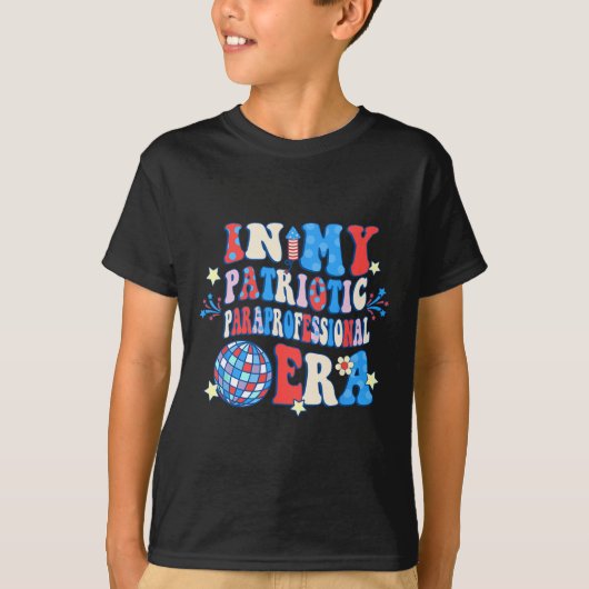 Mijn patriottische Paraprofessional Era Happy 4th  T-shirt (Voorkant)