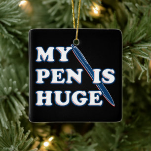 Mijn pen is een enorme, grappige, aanstootgevende keramisch ornament
