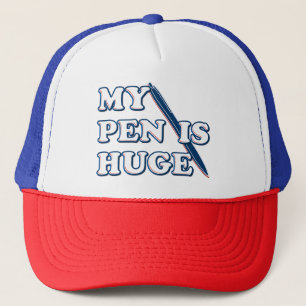 Mijn pen is een enorme, grappige, aanstootgevende trucker pet