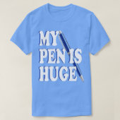 Mijn pen is enorm 1 t-shirt (Design voorkant)
