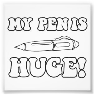 Mijn pen is enorm foto afdruk