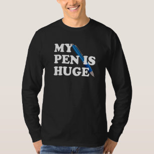 Mijn pen is enorm Schrijver Auteur Humor Slim Woo T-shirt
