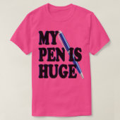 Mijn pen is enorm t-shirt (Design voorkant)