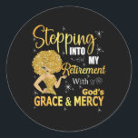 Mijn pensioen ingaan met Gods genade en mij Ronde Sticker<br><div class="desc">Mijn pensioen ingaan met Gods genade en genade</div>