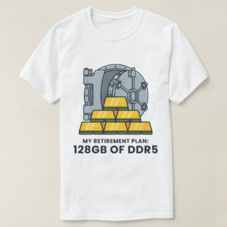 Mijn Pensioenplan 128GB DDR5 Grappige RAM Humor T-shirt