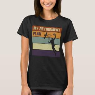 Mijn pensioenplan Basketball Slogan 1 T-shirt