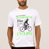 Mijn Pensioenplan fietst voor fietser T-shirt (Voorkant)