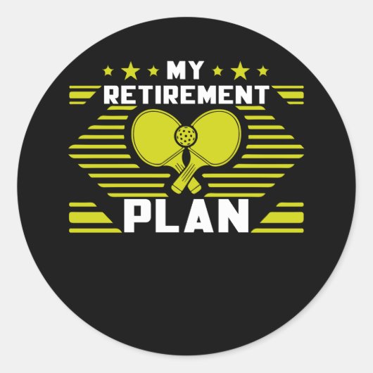 Mijn pensioenplan Funny Pickleball Slogan in ruste Ronde Sticker (Voorkant)