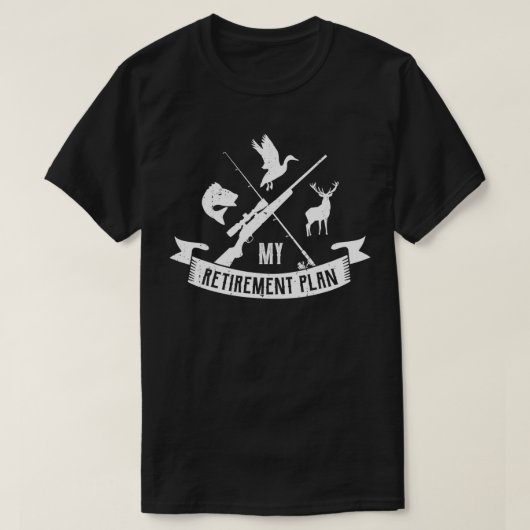 Mijn pensioenplan geeft je een jachtjager. t-shirt (Design voorkant)