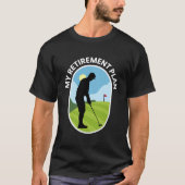 Mijn pensioenplan - Golf Golfing in Remoe Planning T-shirt (Voorkant)