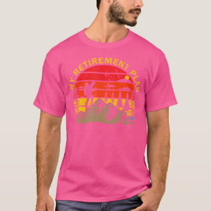 Mijn pensioenplan Grappig Wandelen Slogan Hik T-shirt