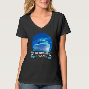 Mijn pensioenplan Grappige cruiseschip Gra T-shirt